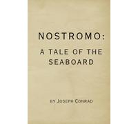Nostromo: A Tale of the Seaboard