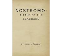 Nostromo: A Tale of the Seaboard