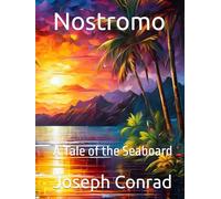 Nostromo: A Tale of the Seaboard