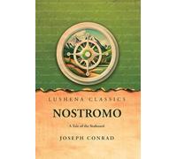 Nostromo A Tale of the Seaboard