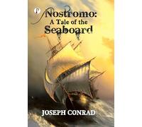 Nostromo: A Tale of the Seaboard