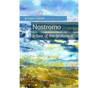 Nostromo: A Tale of the Seaboard