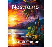 Nostromo: A Tale of the Seaboard
