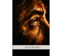 Nostromo A Tale of the Seaboard: A Literary Masterpiece of Politics and Power