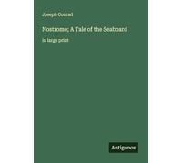 Nostromo; A Tale of the Seaboard: in large print