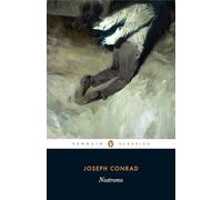 Nostromo: A Tale of the Seaboard (Penguin classics)
