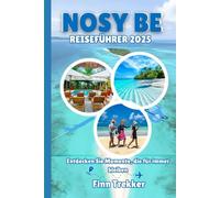 Nosy Be Reiseführer 2025: Entdecken Sie Momente, die für immer bleiben