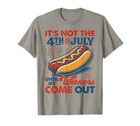 Not 4th July Until My Wiener Come Out Funny Hotdog Hombres Mujeres Camiseta