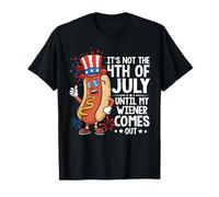 Not 4th July Until My Wiener Come Out Funny Hotdog Hombres Mujeres Camiseta