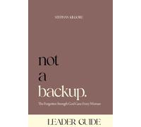 Not a Backup: The Leader Guide