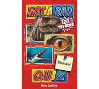 Not A Bad Dinosaur Quiz (Not A Bad Quiz)