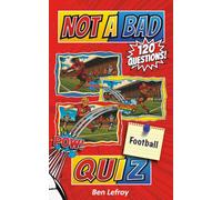 Not A Bad Football Quiz (Not A Bad Quiz)