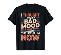 Not A Bad Mood Guess Who I Am Now Camiseta