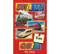 Not A Bad Train Quiz (Not A Bad Quiz)