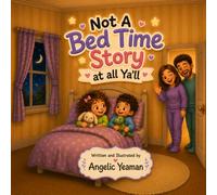 Not a Bedtime Story at all Ya'll