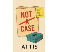 Not a Case: A Comedy of Labels, Love, and a Very Patient Dog