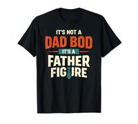Not A Dad BOD It's A Father Figure Funny Daddy Saying Camiseta