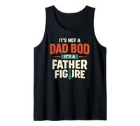 Not A Dad BOD It's A Father Figure Funny Daddy Saying Camiseta sin Mangas