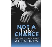 Not A Fake Chance (Second Chance Billionaires)
