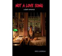 Not a Love Song: a dark romance