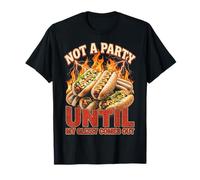 Not A Party Until My Glizzy Comes out Funny Hot Dog Meme Camiseta