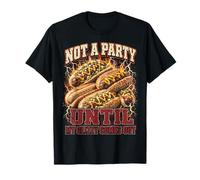 Not A Party Until My Glizzy Comes out Funny Hot Dog Meme Camiseta