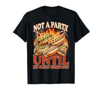 Not A Party Until My Glizzy Comes out Funny Hot Dog Meme Camiseta