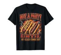 Not A Party Until My Glizzy Comes out Hot Dog Meme Y2K Camiseta