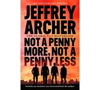 Not A Penny More, Not A Penny Less: The Legendary First Novel from the International Master of Storytelling, Jeffrey Archer