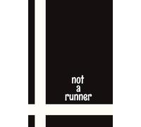 Not a Runner: Lined Journal Notebook for Women College Ruled 6x9 Inches