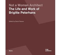 Not a woman architect. The life and work of Brigitte Peterhans: 186 (Grundlagen)