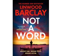 Not a Word: The brand-new, gripping crime suspense thriller from the Sunday Times bestselling author of I Will Ruin You - perfect for James Patterson and Harlan Coben fans in 2026!