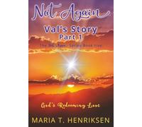 Not Again Val's Story Part 1 (The Not Again Series Book Five): God's Redeeming Love