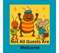 Not All Guests Are Welcome