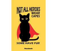 Not All Heroes Wear Capes, Some Have Fur Notebook: Notes cornell, (6 x 9 inches) Large, 120 Pages