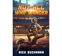 Not All Who Wander: 2 (Here There Be Monsters)