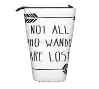 Not All Who Wander are Lost - Estuche retráctil vertical para lápices universitario, papelería, bolsa de almacenamiento multifuncional