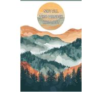 Not All Who Wander Are Lost Journal