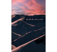 Not All Who wander Are Lost Notebook | Scenic Mountain Notebook Journal | Travel, Adventure, Reflection | A5 Size | Lined Pages