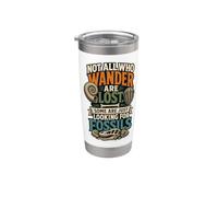 Not All Who Wander Are Lost Some Just Looking For Fossils Vaso térmico de acero inoxidable de doble pared