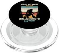 Not All Who Wander Lost Some Looking For Golf Ball Bigfoot PopSockets PopGrip para MagSafe