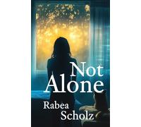 Not Alone: A Literary Speculative Novel About The Slow, Aching Return To Humanity