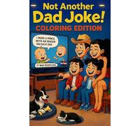 Not Another Dad Joke!: COLORING EDITION.