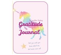(Not another fucking) Gratitude Journal: just the good shit, and other random crap I think is important