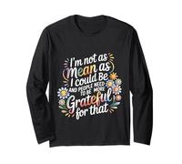 Not As Mean As I Could Be Be Grateful for That - Manga Larga