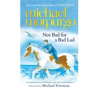 Not Bad For A Bad Lad: a story of friendship, hope and second chances