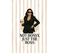 Not Bossy Just The Boss Notebook: Empowerment Journal for Women - Motivational Writing Notebook, Boss Lady Gift, and Daily Planner