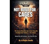Not Built for Cages: The System Made Me, But It Can’t Keep Me, Freedom Isn’t Given, It’s Taken.