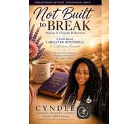 Not Built to Break: Making it Through Brokeness (Not Built To Break Series)