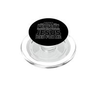 Not But Jesus Died For Me PopSockets PopGrip para MagSafe